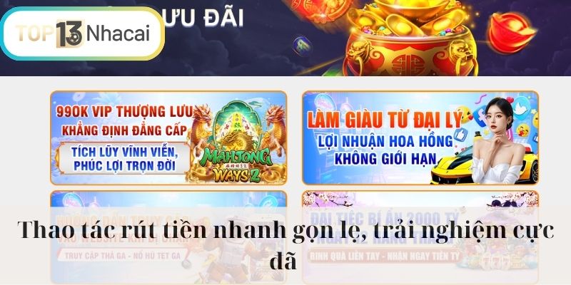 Thao tác rút tiền nhanh gọn lẹ, trải nghiệm cực đã